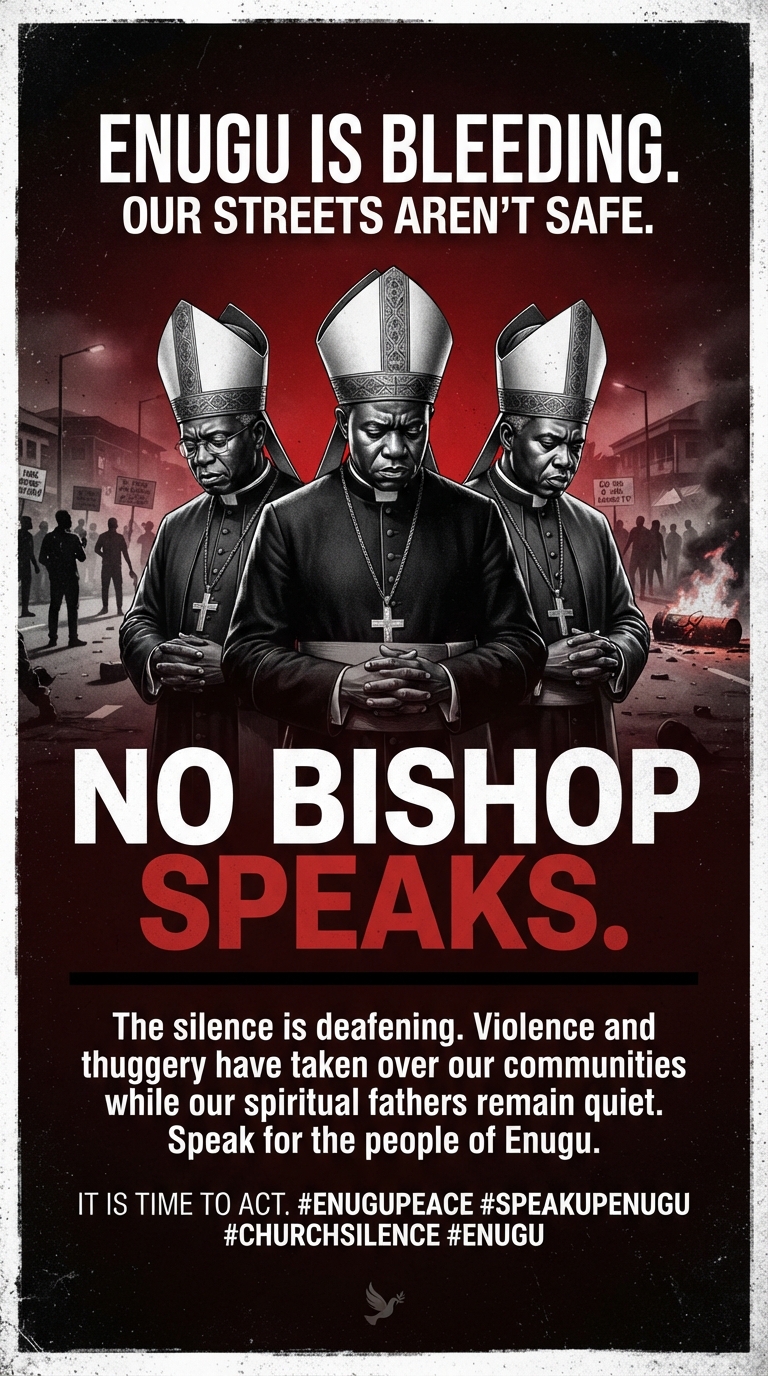 Where Are Our Spiritual Shepherds? A Desperate Cry for Religious Leaders to Break Their Deafening Silence on Enugu’s Bloodshed and Tyranny