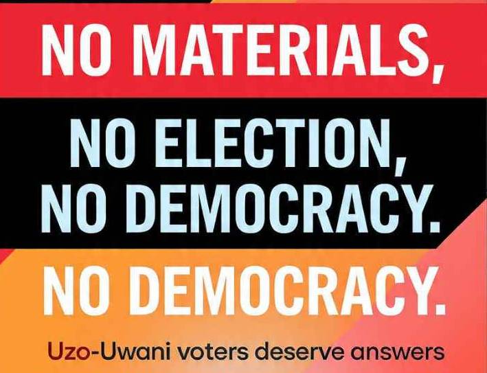No Materials, No Election, No Democracy!* *Uzo-Uwani voters deserve answers.🚨